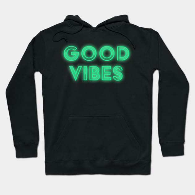 Good Vibes Neon Sign Hoodie by obillwon